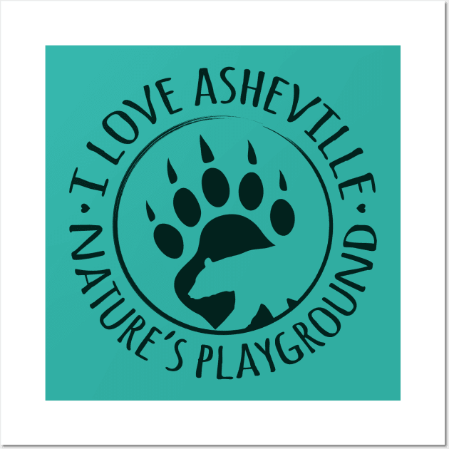 I Love Asheville, NC - Black Bear Paw - GreenO 15 Wall Art by AVL Merch